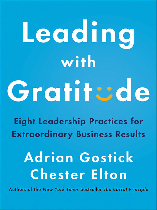 Title details for Leading with Gratitude by Adrian Gostick - Available